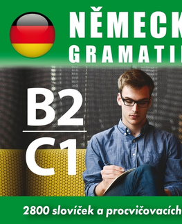 Jazykové učebnice - ostatné Poslechová angličtina Německá gramatika B2, C2