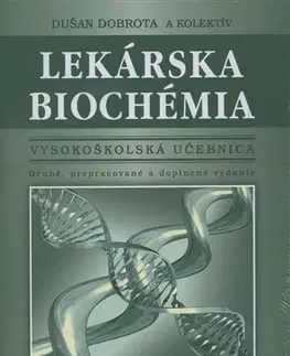Medicína - ostatné Lekárska biochémia 2. prepracované a rozšírené vydanie - Dušan Dobrota
