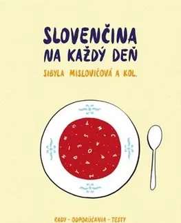 Literárna veda, jazykoveda Slovenčina na každý deň - Sibyla Mislovičová