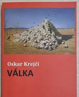 Eseje, úvahy, štúdie Válka, 3. aktualizované a rozšířené vydání - Oskar Krejčí
