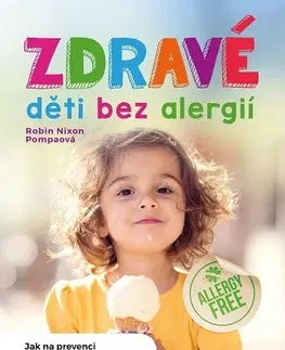 Varenie a výživa pre deti Zdravé děti bez alergií - Robin Nixon Pompová