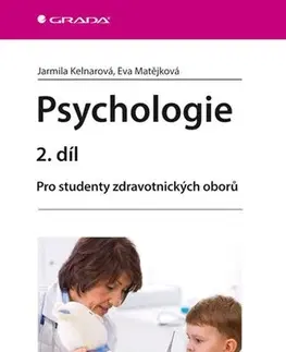 Pre vysoké školy Psychologie - 2. díl - Jarmila Kelnarová,Eva Matějková