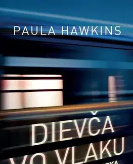 Detektívky, trilery, horory Dievča vo vlaku - Paula Hawkins,Patrick Frank