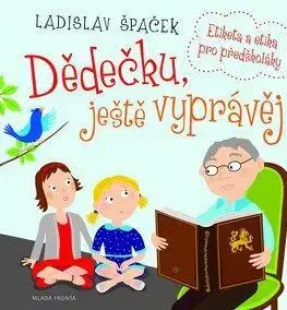 Pre deti a mládež - ostatné Dědečku, ještě vyprávěj + CD - Ladislav Špaček