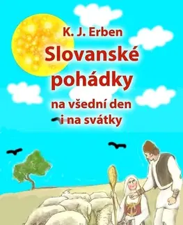 Rozprávky Slovanské pohádky - Karel Jaromír Erben