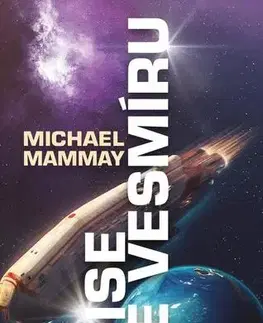 Sci-fi a fantasy Mise ve vesmíru - Michael Mammay