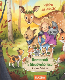 Pre deti a mládež Nakladatelství KAZDA Kamarádi z Medového lesa - Všichni za jednoho