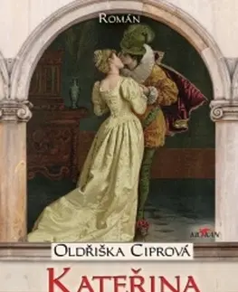Historické romány Kateřina z Poděbrad - Oldřiška Ciprová