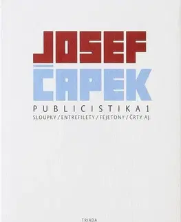 Citáty, výroky, aforizmy, príslovia, porekadlá Publicistika 1 - Josef Čapek