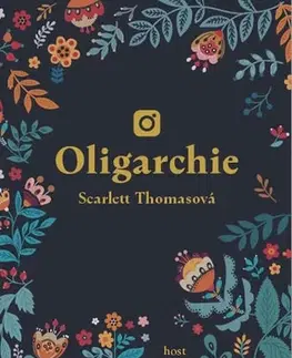 Svetová beletria Oligarchie - Scarlett Thomas,Alžběta Kalinová