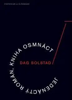 Svetová beletria Jedenáctý román, kniha osmnáct - Dag Solstad