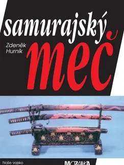 Šport - ostatné Samurajský meč - Zdeněk Hurník