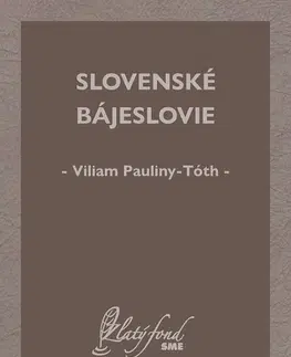 Slovenská beletria Slovenské bájeslovie - Viliam Pauliny-Tóth