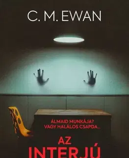 Detektívky, trilery, horory Az interjú - C. M. Ewan