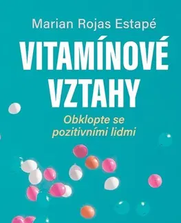 Rozvoj osobnosti Vitamínové vztahy - Marian Rochas Estapé,Iveta Gonzálezová