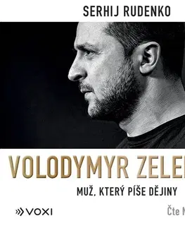 Biografie - ostatné Voxi Volodymyr Zelenskyj - Muž, který píše dějiny (audiokniha)