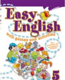 Jazykové učebnice - ostatné Easy English with Games and Activites: v. 5 - Kolektív autorov