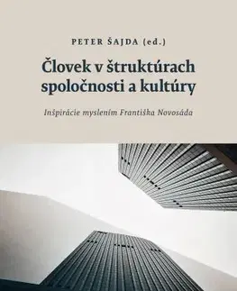 Filozofia Človek v štruktúrach spoločnosti a kultúry - Peter Šajda