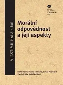 Filozofia Morální odpovědnost a její aspekty - Vlastimil Hála
