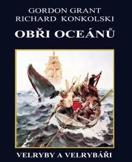 Cestopisy Obři oceánů - Grant Gordon,Richard Konkolski