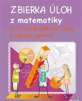 Matematika Zbierku úloh z matematiky pre 7. ročník ZŠ a sekundu gymnázií - Jozef Smida