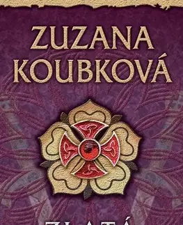Detektívky, trilery, horory Zlatá růže - Zuzana Koubková
