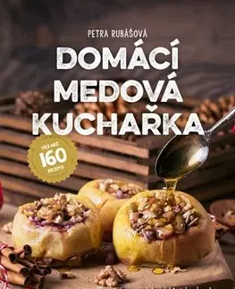 Kuchárky - ostatné Domácí medová kuchařka - Petra Rubášová