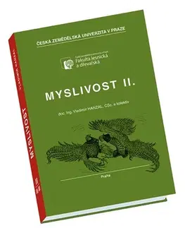 Poľovníctvo Myslivost II. - 2. vydání - Vladimír Hanzal,Kolektív autorov