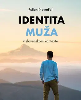 Rozvoj osobnosti Identita muža - Milan Neveďal