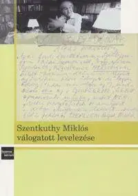 Beletria - ostatné Szentkuthy Miklós válogatott levelezése