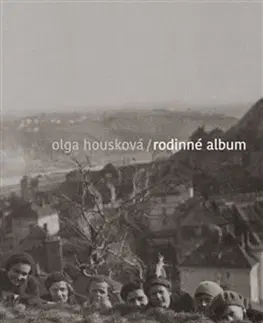 História Rodinné album - Olga Housková