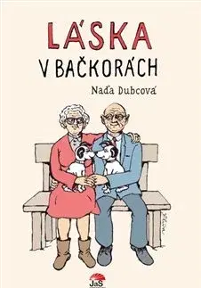 Česká beletria Láska v bačkorách - Naďa Dubcová