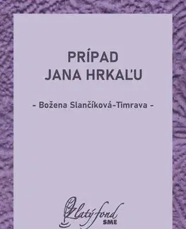 Slovenská beletria Prípad Jana Hrkaľu - Božena Slančíková-Timrava