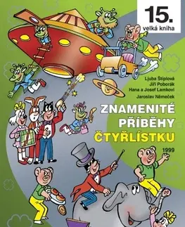 Komiksy Znamenité příběhy Čtyřlístku - Ljuba Štiplová,Jaroslav Němeček