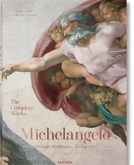 Výtvarné umenie Michelangelo. The Complete Works. Paintings, Sculptures, Architecture - Frank Zöllner,Christof Thoenes
