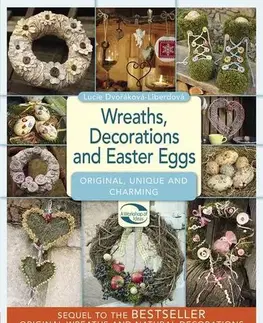 Ručné práce - ostatné Wreaths decorations and easter eggs - Lucie Dvořáková - Liberdová