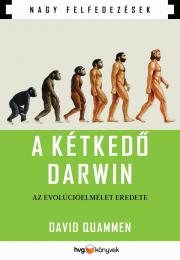 Biografie - ostatné A kétkedő Darwin - David Quammen