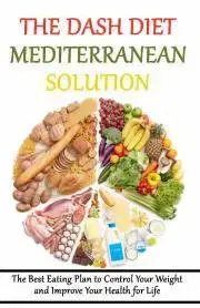 Kuchárky - ostatné The DASH Diet Mediterranean Solution: - Alnajjar Rasheed