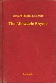 Svetová beletria The Allowable Rhyme - Howard Phillips Lovecraft