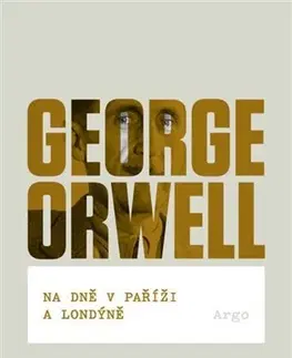 Beletria - ostatné Na dně v Paříži a Londýně - George Orwell