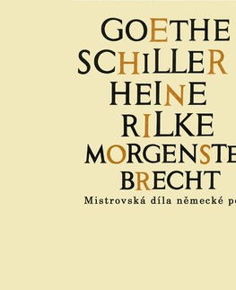 Poézia SUPRAPHON a.s. Goethe, Schiller, Heine, Rilke, Morgenstern, Brecht....Mistrovská díla německé poezie