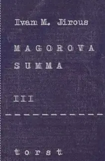 Česká poézia Magorova summa III. - Ivan Martin Jirous