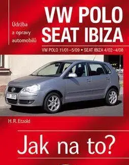 Auto, moto VW Polo, Seat Ibiza - Jak na to? - Hans-Rüdiger Etzold