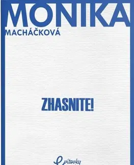 Slovenská beletria Zhasnite - Monika Macháčková