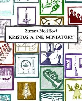 Slovenská beletria Kristus a iné miniatúry - Zuzana Mojžišová