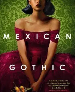 Sci-fi a fantasy Mexican Gothic - Silvia Moreno-Garcia