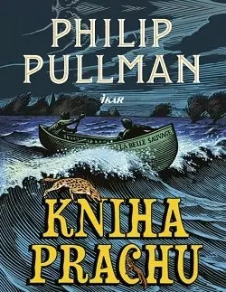 Sci-fi a fantasy Kniha Prachu 1 - La Belle Sauvage - Philip Pullman,Oľga Kraľovičová