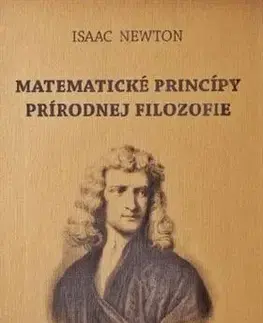 Astronómia, vesmír, fyzika Matematické princípy prírodnej filozofie - Isaac Newton