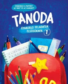 Príprava do školy, pracovné zošity Tanoda - Gyakorlófeladatok elsősöknek 1. - Vera Galambos