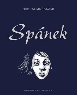Svetová beletria Spánek - Haruki Murakami,Kat Menschik,Tomáš Jurkovič